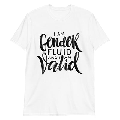 I Am Gender Fluid And I Am Valid