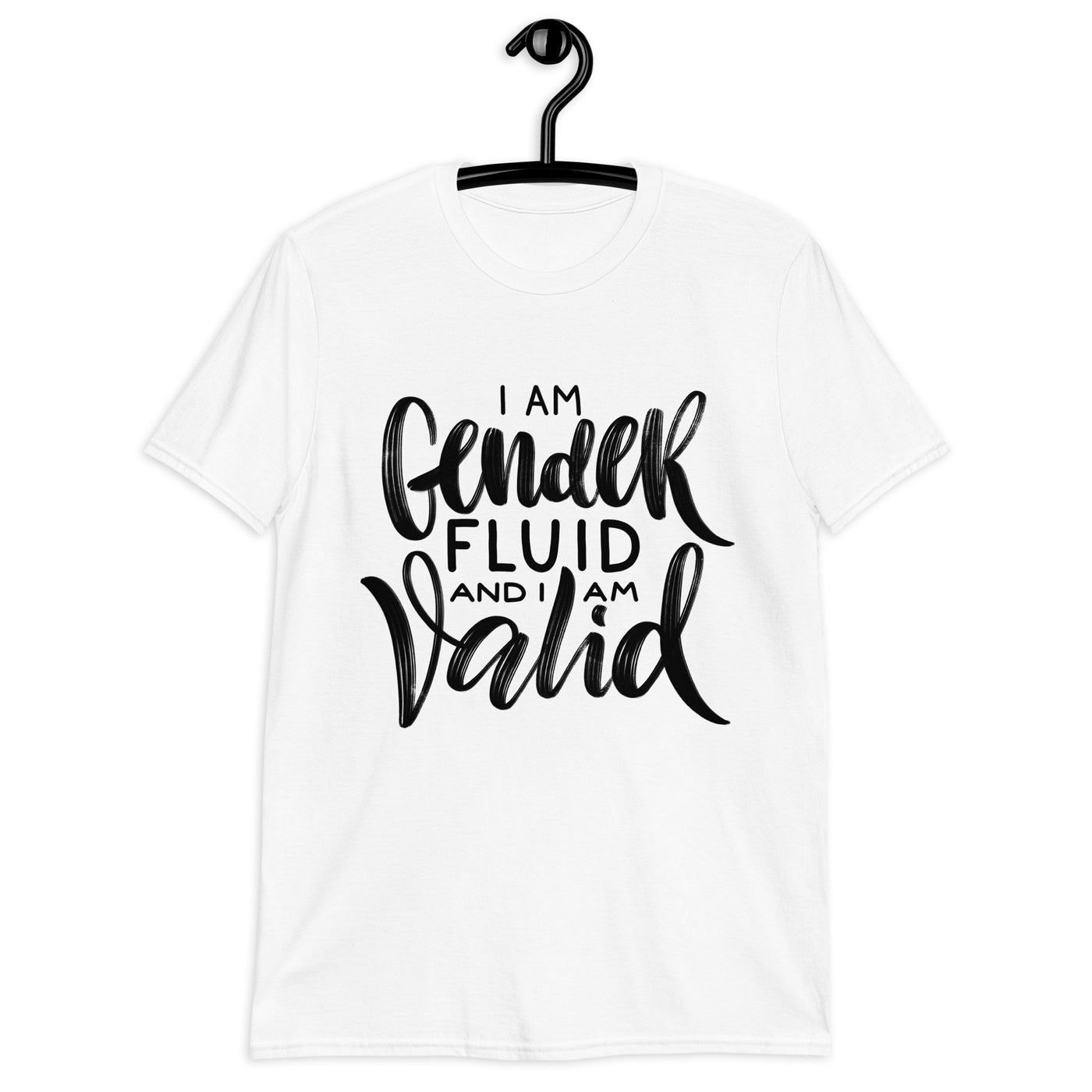 I Am Gender Fluid And I Am Valid